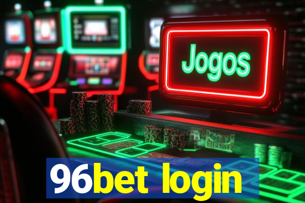 96bet login