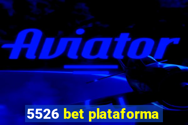 5526 bet plataforma