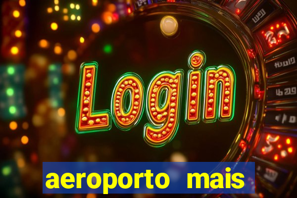 aeroporto mais proximo de mim