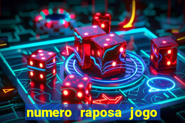 numero raposa jogo do bicho