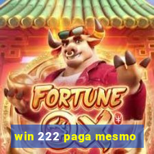 win 222 paga mesmo