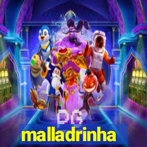 malladrinha